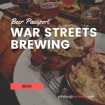 Beer Passport Stop 1: War Streets Brewery